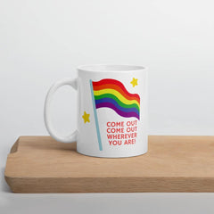 Come Out Come Out Wherever You Are! Mug