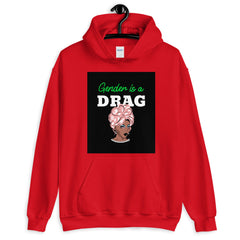 Gender Is A Drag Unisex Hoodie