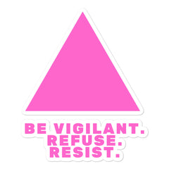 Be Vigilant. Refuse. Resist. Bubble-Free Stickers
