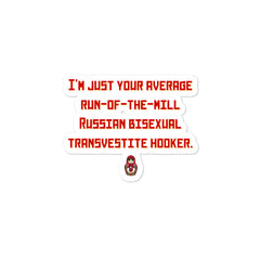 Russian Bisexual Transvestite Hooker Bubble-Free Stickers