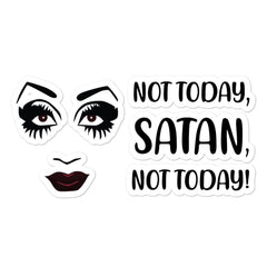 Not Today Satan Bubble-Free Stickers