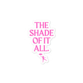 The Shade Of It All Bubble-Free Stickers