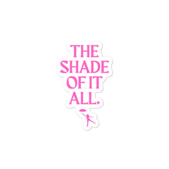 The Shade Of It All Bubble-Free Stickers