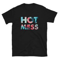 Hot Mess T-Shirt