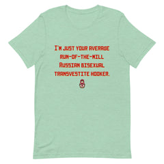 Russian Bisexual Transvestite Hooker T-Shirt