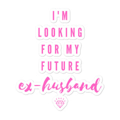 You Look Like My Future Ex-Husband Bubble-Free Stickers
