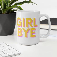 Girl Bye Mug