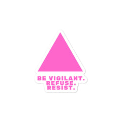 Be Vigilant. Refuse. Resist. Bubble-Free Stickers