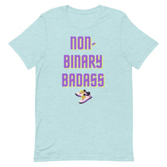 Non-Binary Badass T-Shirt