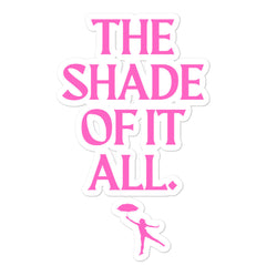 The Shade Of It All Bubble-Free Stickers