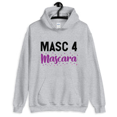 Masc 4 Mascara Unisex Hoodie