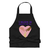 I Believe In Equality For All Organic Cotton Apron
