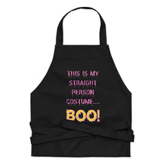 This Is My Straight Person ...Boo! Organic Cotton Apron