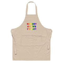 Nobody Knows I'm Gay! Organic Cotton Apron