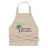 Shadier Than A Palm Tree Organic Cotton Apron
