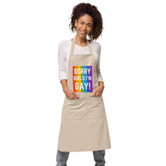 Sorry Girls I'm Gay! Organic Cotton Apron