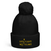 Catch Flights Not Feelings Pom-Pom Beanie