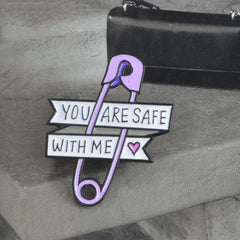 You Are Safe With Me Safety Enamel Pin