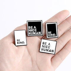 Be A Nice Human Enamel Pin