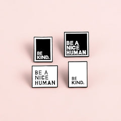 Be A Nice Human Enamel Pin