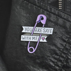 You Are Safe With Me Safety Enamel Pin