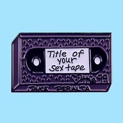 Title Of Your Sex Tape Enamel Pin