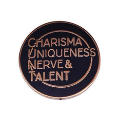 Charisma Uniqueness Nerve & Talent Enamel Pin