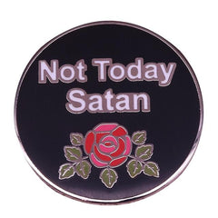 Not Today Satan Enamel Pin