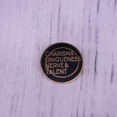Charisma Uniqueness Nerve & Talent Enamel Pin