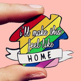I'll Make This Feel Like Home Enamel Pin