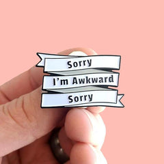 Sorry I'm Awkward Sorry Enamel Pin