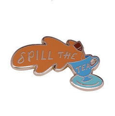 Spill The Tea Enamel Pin