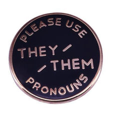 Please Use They / Them Pronouns Enamel Pin