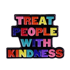 Treat People With Kindness Enamel Pin