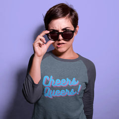 Cheers Queers! 3/4 Sleeve Raglan Shirt
