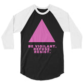 Be Vigilant. Refuse. Resist. 3/4 Sleeve Raglan Shirt