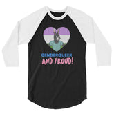 Genderqueer And Proud 3/4 Sleeve Raglan Shirt