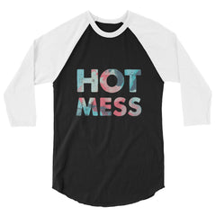 Hot Mess 3/4 Sleeve Raglan Shirt