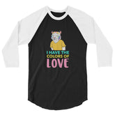 I Have The Colors Of Love 3/4 Sleeve Raglan Shirt