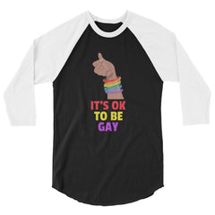 It's Ok To Be Gay 3/4 Sleeve Raglan Shirt