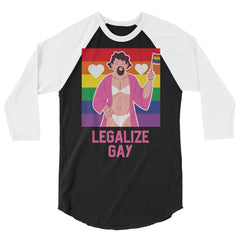 Legalize Gay 3/4 Sleeve Raglan Shirt