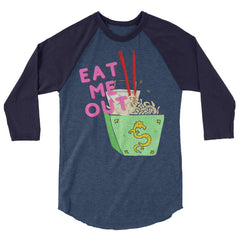 Eat Me Out 3/4 Sleeve Raglan Shirt