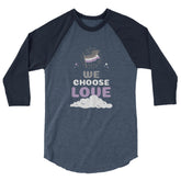 Asexual We Choose Love 3/4 Sleeve Raglan Shirt