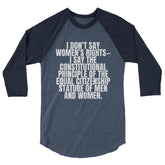 I Don't Say Women's Rights 3/4 Sleeve Raglan Shirt