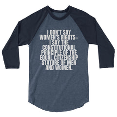 I Don't Say Women's Rights 3/4 Sleeve Raglan Shirt