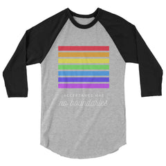 Acceptance Has No Boundaries 3/4 Sleeve Raglan Shirt