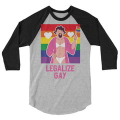 Legalize Gay 3/4 Sleeve Raglan Shirt