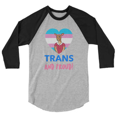 Trans And Proud 3/4 Sleeve Raglan Shirt