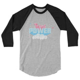 Trans Power 3/4 Sleeve Raglan Shirt