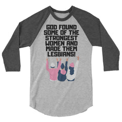 God Found The Strongest Women 3/4 Sleeve Raglan Shirt